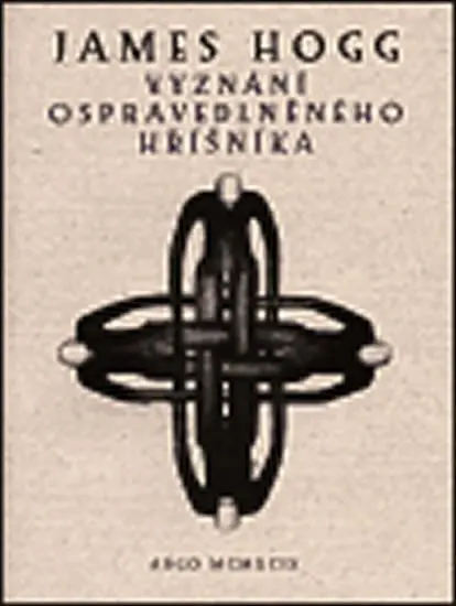 Vyznání ospravedlněného hříšníka - James Hogg