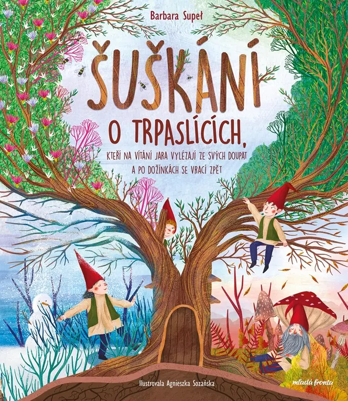 Šuškání o trpaslících, kteří na vítání jara vylézají ze svých doupat a po dožínkách se vrací zpět - Barbara Supeł