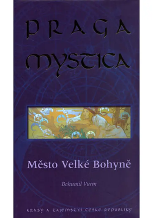 Praga mystica - Město Velké Bohyně