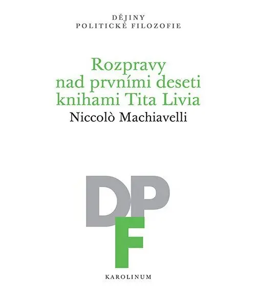 Rozpravy nad prvními deseti knihami Tita Livia - Niccolò Machiavelli