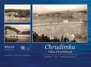 Chrudimka řeka tří přehrad - Hamry, Seč, Křižanovice - Jiří Razskazov