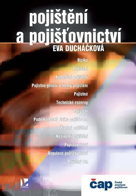 Pojištění a pojišťovnictví - Eva Ducháčková,Pojištění a pojišťovnictví - Eva Ducháčková - kniha z kategorie Vysoké školy