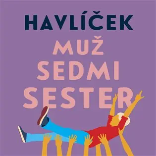 CD Muž sedmi sester (audiokniha) - Jaroslav Havlíček