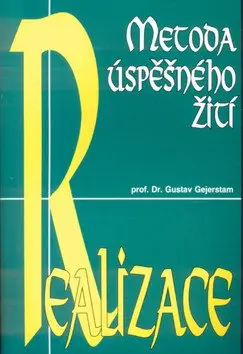 Realizace Metoda úspěšného žití - Gustav Gejerstam