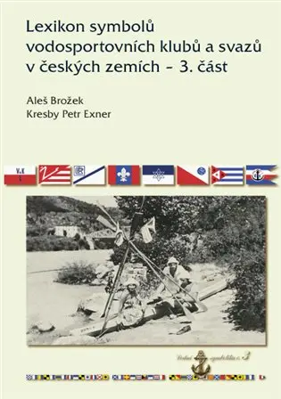 Lexikon symbolů vodosportovních klubů a svazů v českých zemích - 3. část - Aleš Brožek