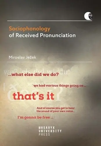 Sociophonology of Received Pronunciation - Native and Non-Native Environments (anglicky) - Miroslav Ježek