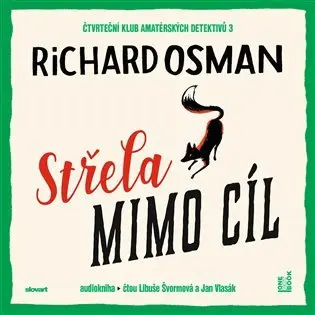 CD Střela mimo cíl (Čte Libuše Švormová a Jan Vlasák) (audiokniha) - Richard Osman