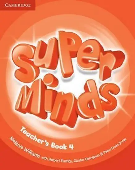 Super Minds Level 4 Teachers Book - Melanie Williams