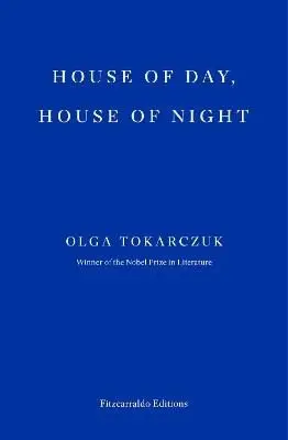 House of Day, House of Night - Olga Tokarczuk