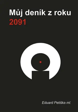 Můj deník z roku 2091 - Eduard Petiška