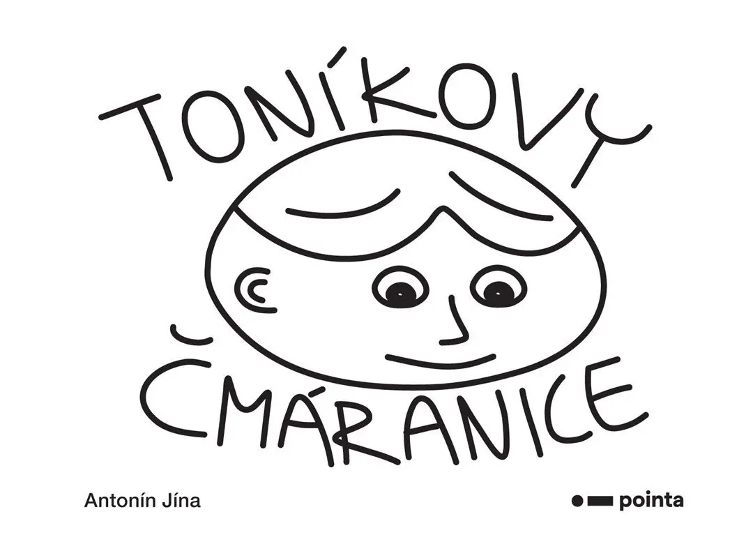 Toníkovy čmáranice - Antonín Jína