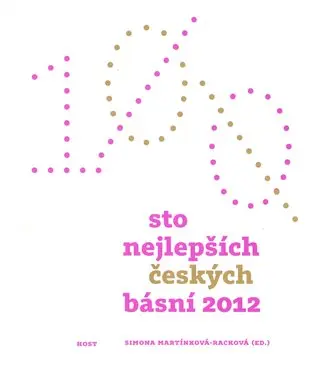 Sto nejlepších českých básní 2012 - Antonín Brousek