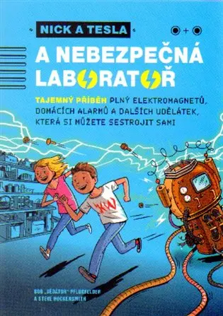 Nick a Tesla a nebezpečná laboratoř - "Science Bob" Pflugfelder