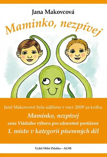 Maminko, nezpívej - Jana Makovcová