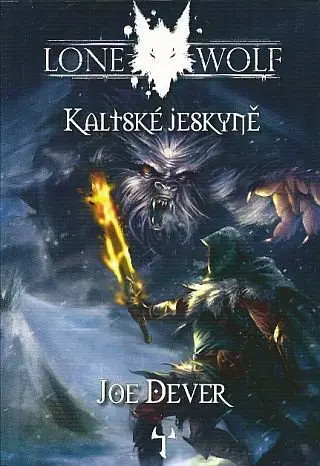 Lone Wolf 3: Kaltské jeskyně - Joe Dever