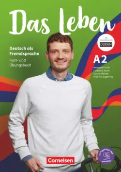 Das Leben A2: Gesamtband - Kurs- und Übungsbuch mit interaktiven Übungen auf scook.de - Christina Kuhn