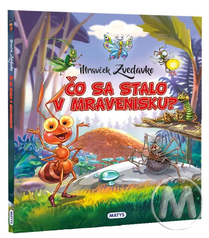 Mravček Zvedavko: Čo sa stalo v mravenisku?