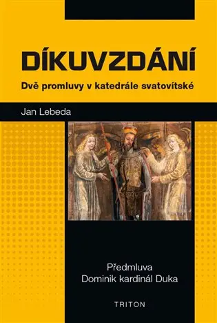 Díkuvzdání (Dvě promluvy v katedrále svatovítské) - Jan Lebeda - kniha z kategorie Náboženská literatúra