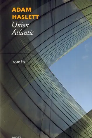 Union Atlantic - Adam Haslett