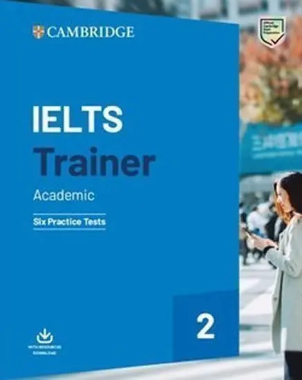 IELTS Trainer 2 Academic (Six Practice Tests without Answers with Downloadable Audio) - Amanda French, Anethea Bazin, Katy Salisbury, Miles Hordern