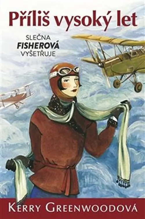 Příliš vysoký let - Slečna Fisherová vyšetřuje - Kerry Greenwood
