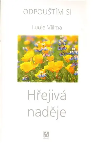 Hřejivá naděje - Odpouštím si - Luule Viilma