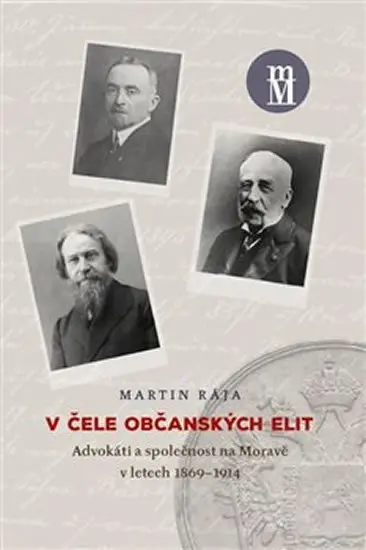 V čele občanských elit - Martin Rája