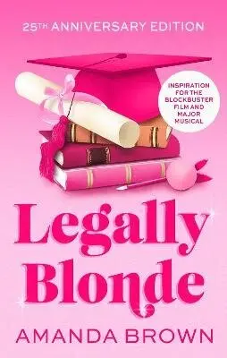 Legally Blonde - Amanda Brown,Legally Blonde - Amanda Brown - kniha z kategorie Romantické