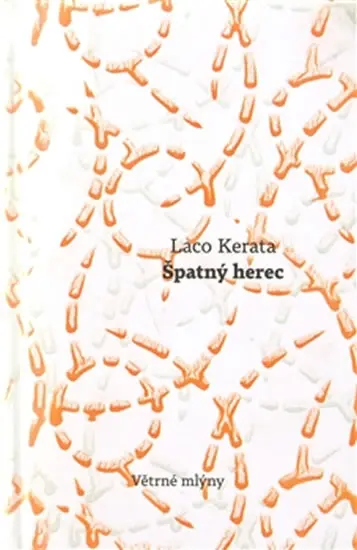 Špatný herec - Laco Kerata
