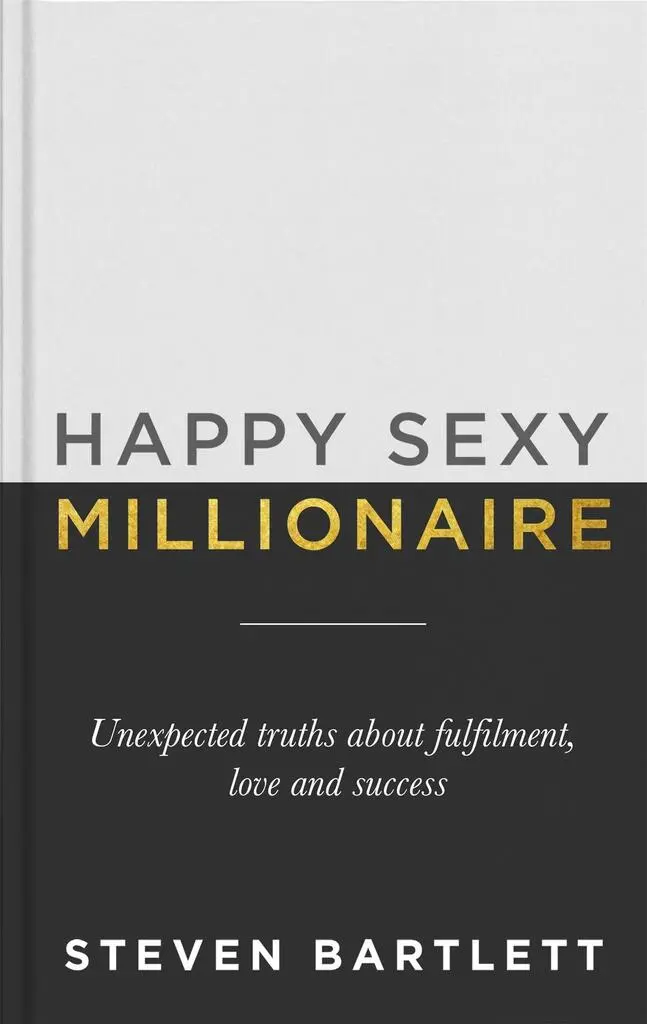 Happy Sexy Millionaire (Unexpected Truths about Fulfilment, Love and Success),Happy Sexy Millionaire (Unexpected Truths about Fulfilment, Love and Suc