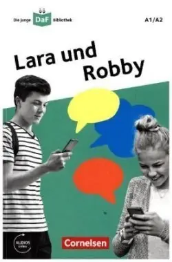 Die junge DaF-Bibliothek. A1/A2 Lara und Robby. Eine Messenger-Geschichte. Lektüre mit Audios online - Kiesele, Kathrin
