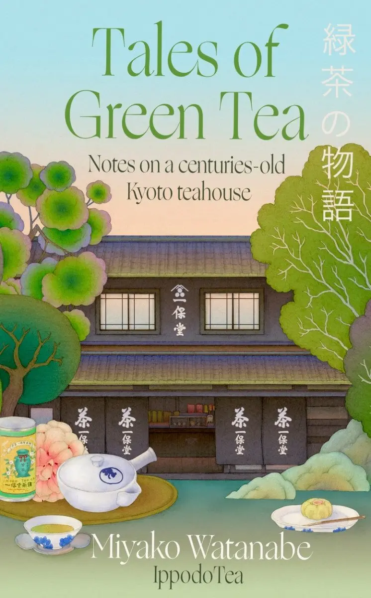 Tales of Green Tea (Notes from a Centuries-old Kyoto Teahouse),Tales of Green Tea (Notes from a Centuries-old Kyoto Teahouse) - kniha z kategorie Bele