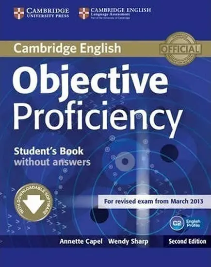 Objective Proficiency (Student's Book without Answers with Downloadable Software) - Annette Capel, Wendy Sharp