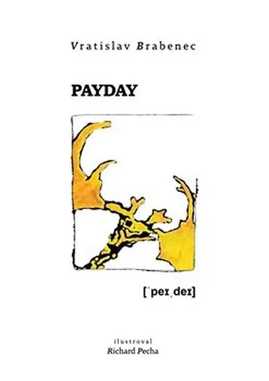 Payday - Vratislav Brabenec