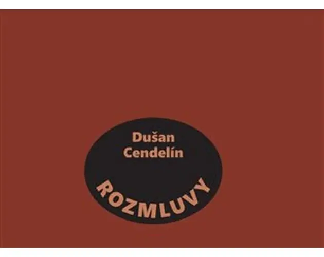 Rozmluvy - Dušan Cendelín