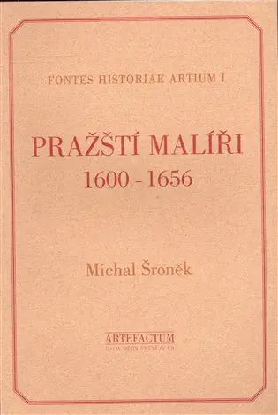Pražští malíři 1600-1656 - Michal Šroněk