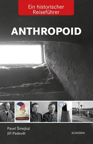 Anthropoid - Ein historicher Reiseführer - Jiří Padevět