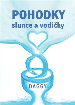 Pohodky slunce a vodičky - Dévi Dagmar Daggy