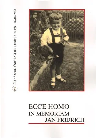 Ecce homo, in memoriam Jan Fridrich - Ivana Sýkorová-Fridrichová