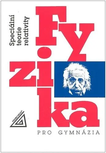 Fyzika pro gymnázia - Speciální teorie relativity
