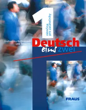 Deutsch eins, zwei 1 - učebnice - Drahomíra Kettnerová