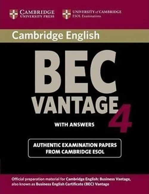 Cambridge BEC 4 Vantage Student´s Book with answers : Examination Papers from University o - Cambridge ESOL