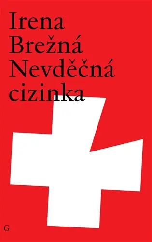 Nevděčná cizinka - Irena Brežná