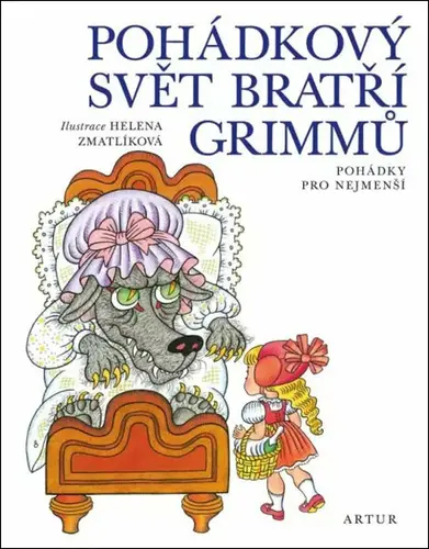 Pohádkový svět bratří Grimmů - Pohádky pro nejmenší - Jacob Grimm