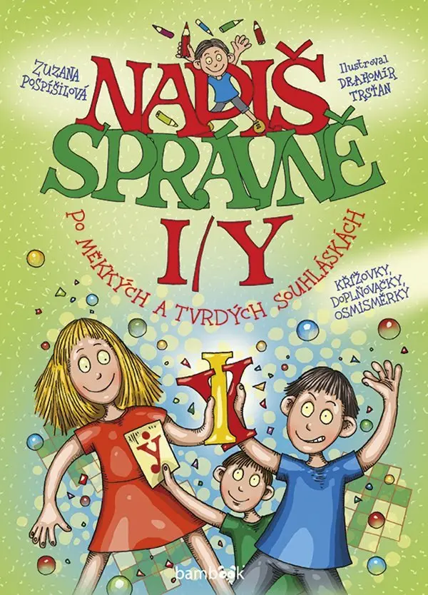 Napiš správně i/y po měkkých a tvrdých souhláskách - Zuzana Pospíšilová