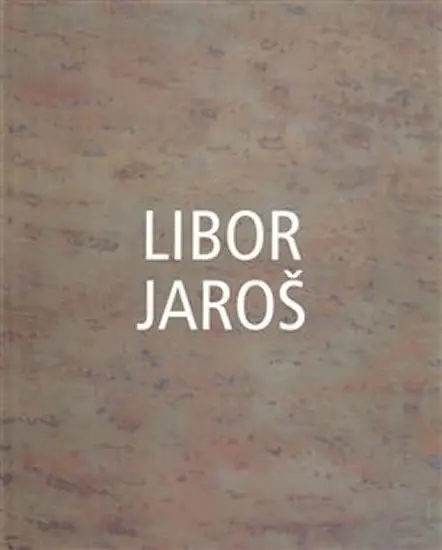 Libor Jaroš - Libor Jaroš