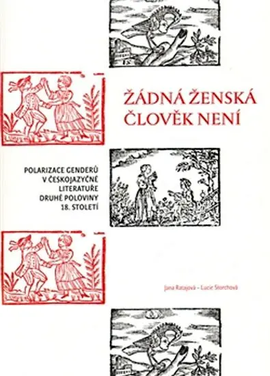Žádná ženská člověk není. - Lucie Storchová