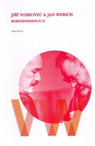Korespondence II - Voskovec a Werich - Ladislav Matějka