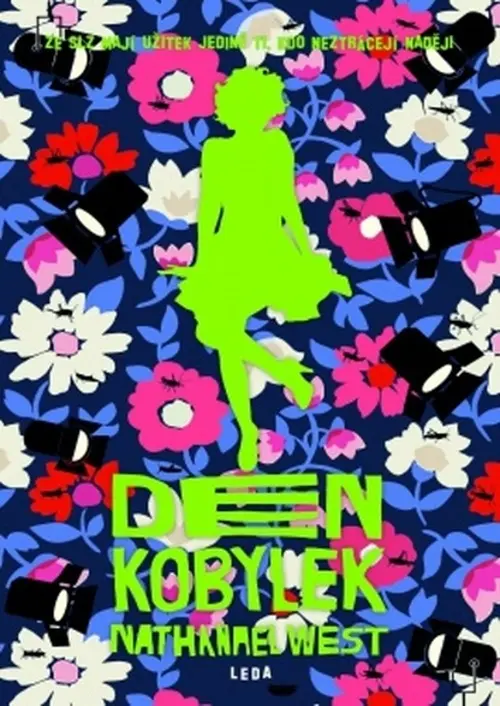 Den kobylek - Ze slz mají užitek jedině ti, kdo neztrácejí naději - Nathanael West