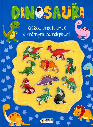 DINOSAUŘI- Kniha plná hrátek a aktivit s 3D samolepkami